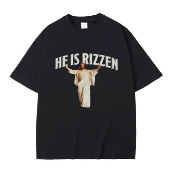 He Is Rizzen Jesus Christian Забавный Мем, футболка с графическим принтом, Мужские Женские Модные Футболки в стиле Хип-Хоп, Мужская Винтажная футболка Оверсайз