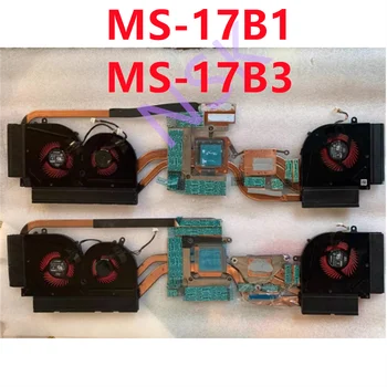 Оригинальный MS-17B1 MS-17B3 для MSI GS73 GS73VR CPU, графический радиатор, кулер, охлаждающий вентилятор, 100% Тест В порядке