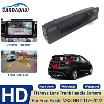 Камера с Ручкой Багажника Full HD Для Ford Fiesta MK8 HB 2017 2018 2019 2020 2021 2022 CCD Ночного Видения Резервная Камера Заднего Вида